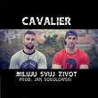 Miluju Svuj Život | Cavalier