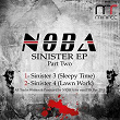 Sinister, Pt. 2 | Noba