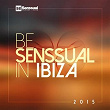 Be Senssual in Ibiza 2015 | Coxswain, Jane Fox