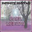 Infinite Rhythms, Para Meditar | Orquesta Lírica Bellaterra
