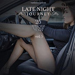 Late Night Journey, Vol. 5 (25 Long Way Lounge Tunes) | Trinity