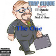 The One (feat. Barry L, Nick O'Sam) (Trap Clique Presents) | Ty Denniz