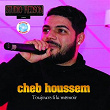 Toujours Fi La Memoir | Cheb Houssem