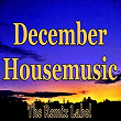 December Housemusic (Balearic House with Organic Deephouse Sounds and Vibrant Proghouse Rhythms from The Remix Label) | Oh Yes