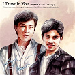 I Trust in You (feat. Champ Suppawat) (Byrd & Heart 30th Anniversary) | Byrd & Heart