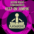 Keep on Jumpin' | Jason Rivas, Funkenhooker