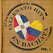 Vallenato Hits en Bachata, Vol. 1 | Daniel Monción, Elixandra Felix