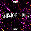 WTF (Where They From) (Karaoke Version) (Originally Performed by Missy Elliott and Pharrell Williams) | Karaoke King