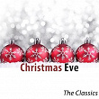 Christmas Eve (The Classics Remastered) | Bing Crosby