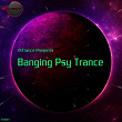 Banging Psy Trance | Pan Papason