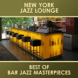 Best of Bar Jazz Masterpieces | New York Jazz Lounge