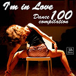 I'm in Love Compilation (Dance 100 Compilation) | Katy Tindermark