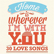 Home Is Wherever I'm With You - 30 Love Songs | The Platters