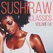 Sushiraw Classics, Vol. 4 (Kizomba, Zouk & Afro) | Loony Johnson