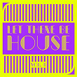 Let There Be HOUSE, Vol. 4 | Joris Dee