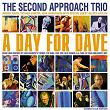 A Day for Dave (Music Was Inspired by Dave Brubek's Themes) | The Second Approach Trio