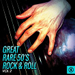 Great Rare 50's Rock & Roll, Vol. 2 | Renaud Valuzat