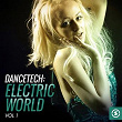 Dancetech: Electric World, Vol. 1 | Balearic Soul