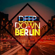 Deep Down Berlin | Dharkfunkh