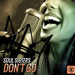Soul Sisters Don't Go | Joyce Dunn