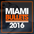 Miami Bullets 2016 | Marcelo Wallace