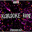 Stressed Out (Karaoke Version) (Originally Performed by twenty one pilots) | Karaoke King