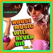 House Music Will Never Die, Vol. 2 (Club Edition) | Jason Rivas, Instrumenjackin