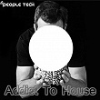 Addict to House | Joseph Lp, Alberto D Meo