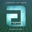 Searching | Change Of Pace