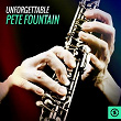 Unforgettable | Pete Fountain