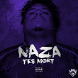 T'es mort | Naza