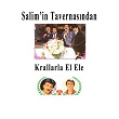 Salim'in Tavernasinda Krallarla Elele | Arif Susam, Cengiz Kurtoglu, Salim Akin