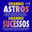 Grandes Astros Grandes Sucessos, Vol. 1 | Waldick Soriano