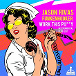 Work This Pussy (Instrumental Club Edit) | Jason Rivas, Funkenhooker