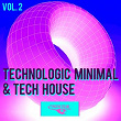 Technologic Minimal & Tech House, Vol. 2 | World Vibes Music Project