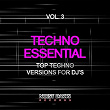 Techno Essential, Vol. 3 (Top Techno Versions for DJ's) | Denis Underground