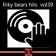 Friky Bears Hits, Vol. 39 | Dj Baloo, Lucy Aileen