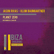 Planet Zero (Instrumental Club Edit) | Jason Rivas, Klum Baumgartner