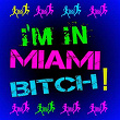 I'm in Miami Bitch! | Jason Rivas, Klum Baumgartner