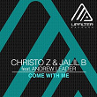 Come with Me (feat. Andrew Leader) | Christo Z, Jalil B