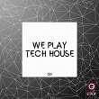 We Play Tech House #001 | D.o.n.s, Dany Cohiba