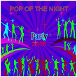 Pop of the Night (Party 2016) | Natalie Gang