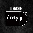 10 Years of Dirty | P Money