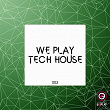 We Play Tech House #003 | Damon Grey, Julien Lambis