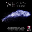 We Play House #004 | Steve Edwards, R.o.n.n., Ron Carroll, Damon Grey, Michael Murica