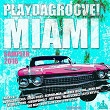 Playdagroove! Miami Sampler 2016 (Club Edition) | Jason Rivas