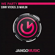 We Party (Club Mix) | Sonny Atienza, Dj Marlon