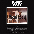 Bad Boy (feat. Rogi Wallace) | Daboyway