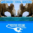 Positive Deep House | Boiler K, Jason Rivas