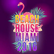 Beach House Miami 2016 | Jerico